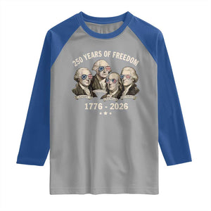 250 Years of Freedom Founding Fathers Raglan Shirt Patriotic 1776 to 2026 July 4th American History TS02 Sport Gray Royal Print Your Wear