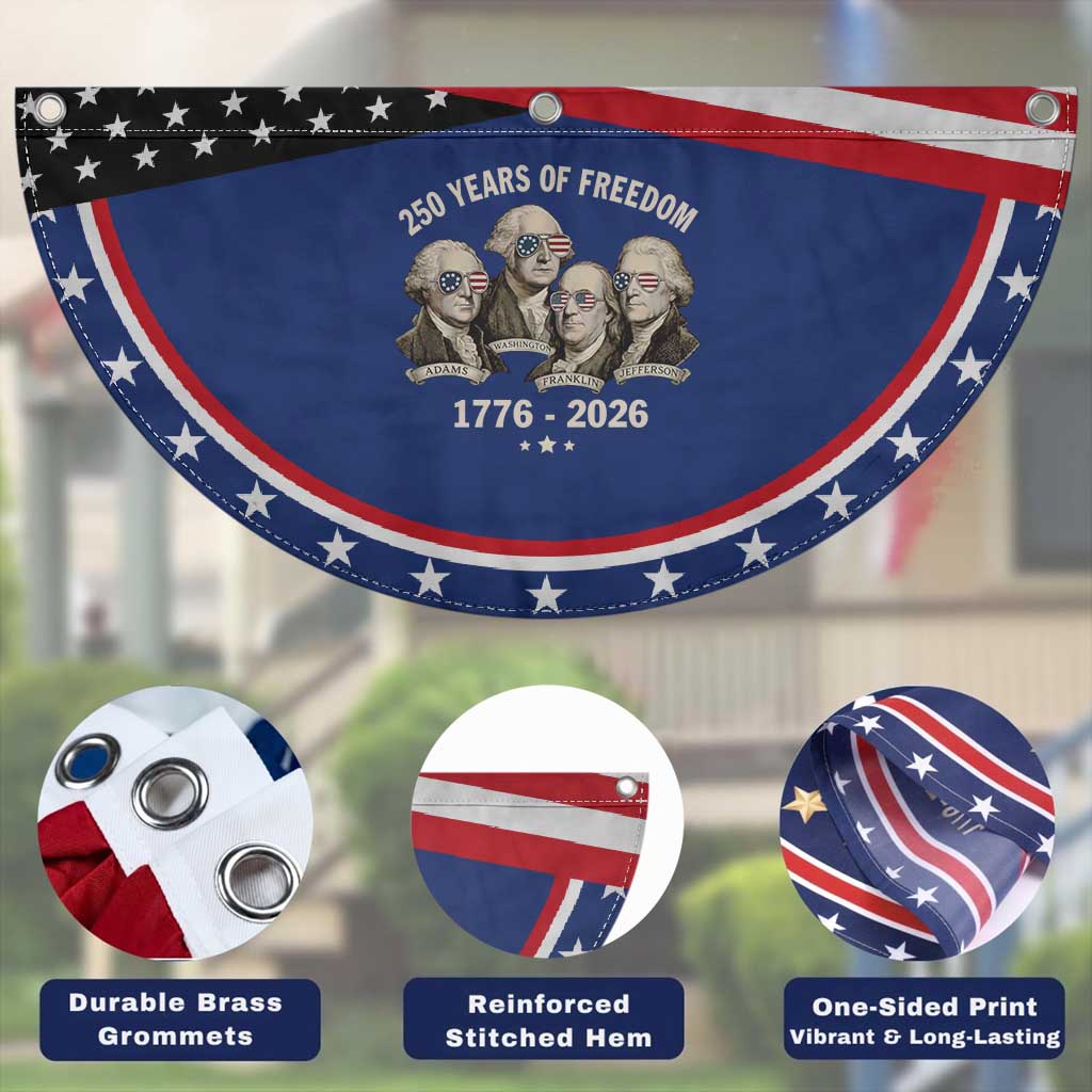 250 Years of Freedom Founding Fathers Patriotic Fan Flag 1776 to 2026 July 4th American History