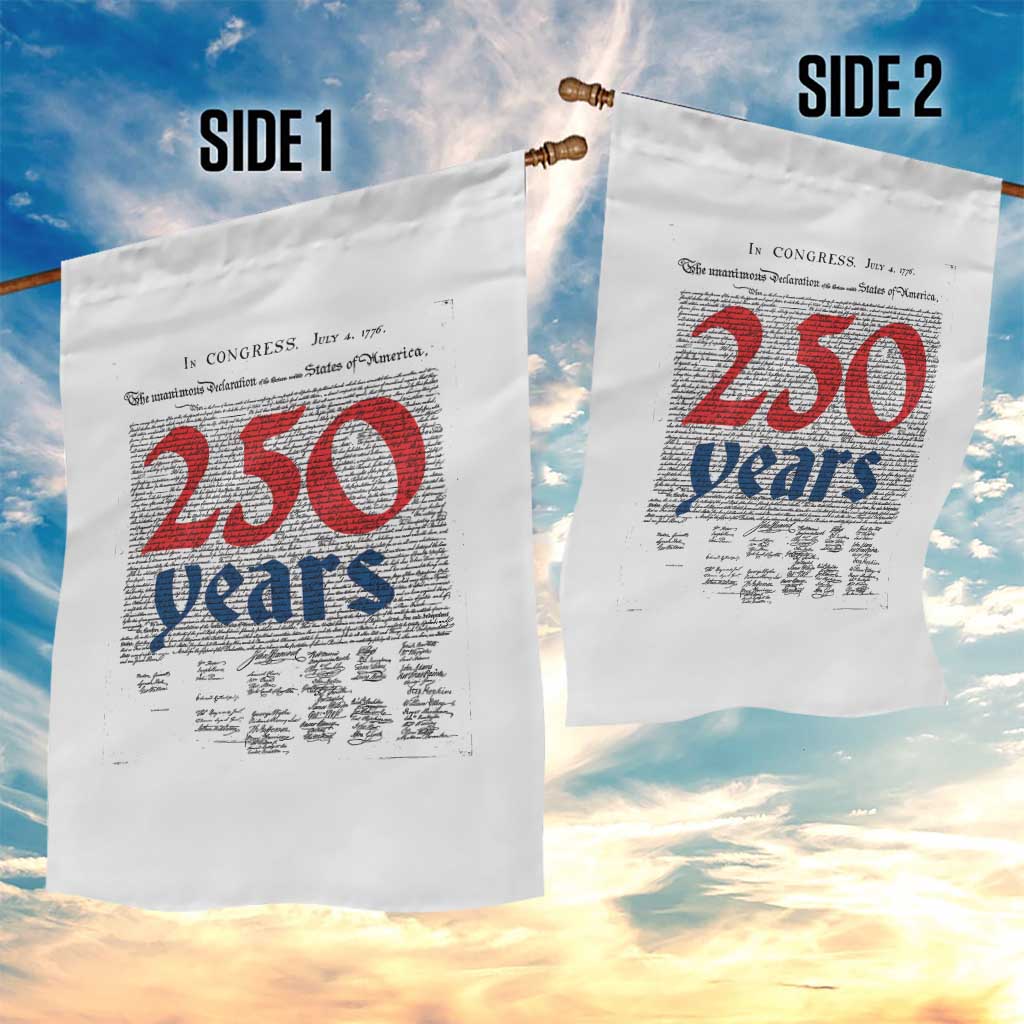 250 Years Declaration of Independence Garden Flag Historic Patriotic 1776 to 2026 Semiquincentennial TS02 Print Your Wear