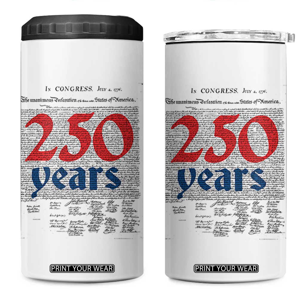250 Years Declaration of Independence 4 in 1 Can Cooler Tumbler Historic Patriotic 1776 to 2026 Semiquincentennial TS02 One Size: 16 oz White Print Your Wear
