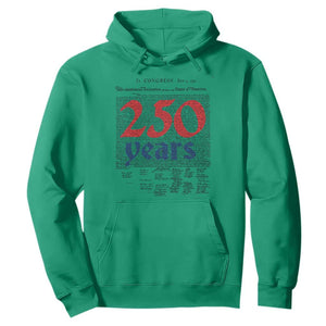 250 Years Declaration of Independence Hoodie Historic Patriotic 1776 to 2026 Semiquincentennial TS02 Irish Green Print Your Wear