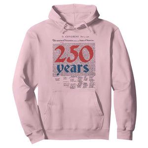 250 Years Declaration of Independence Hoodie Historic Patriotic 1776 to 2026 Semiquincentennial TS02 Light Pink Print Your Wear