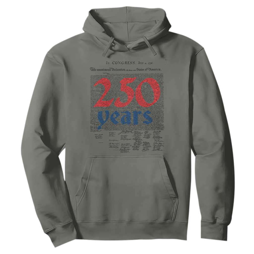 250 Years Declaration of Independence Hoodie Historic Patriotic 1776 to 2026 Semiquincentennial TS02 Military Green Print Your Wear