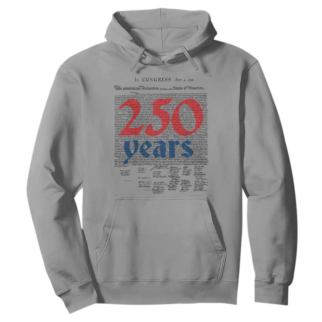250 Years Declaration of Independence Hoodie Historic Patriotic 1776 to 2026 Semiquincentennial TS02 Sport Gray Print Your Wear