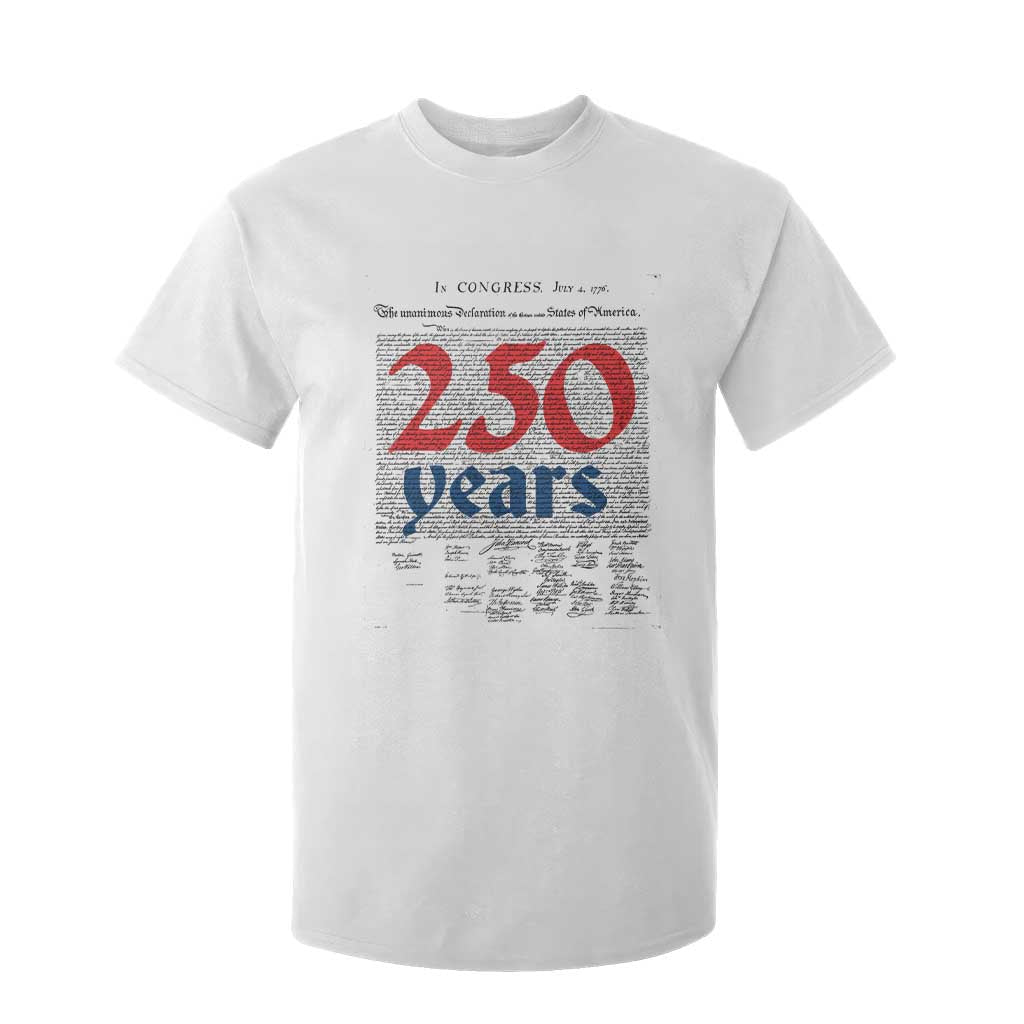 250 Years Declaration of Independence T Shirt For Kid Historic Patriotic 1776 to 2026 Semiquincentennial TS02 White Print Your Wear