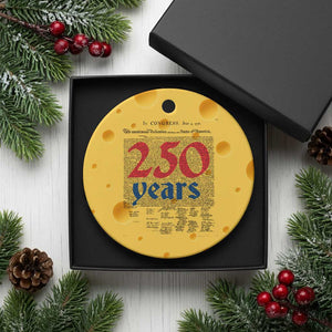 250 Years Declaration of Independence Ceramic Ornament Historic Patriotic 1776 to 2026 Semiquincentennial TS02 1pc Yellow Cheese Print Your Wear