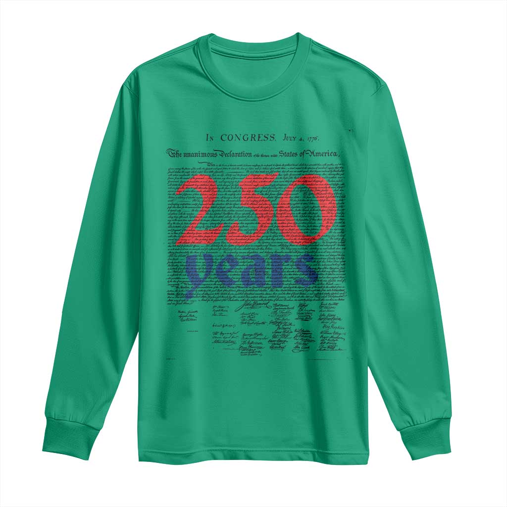 250 Years Declaration of Independence Long Sleeve Shirt Historic Patriotic 1776 to 2026 Semiquincentennial TS02 Irish Green Print Your Wear