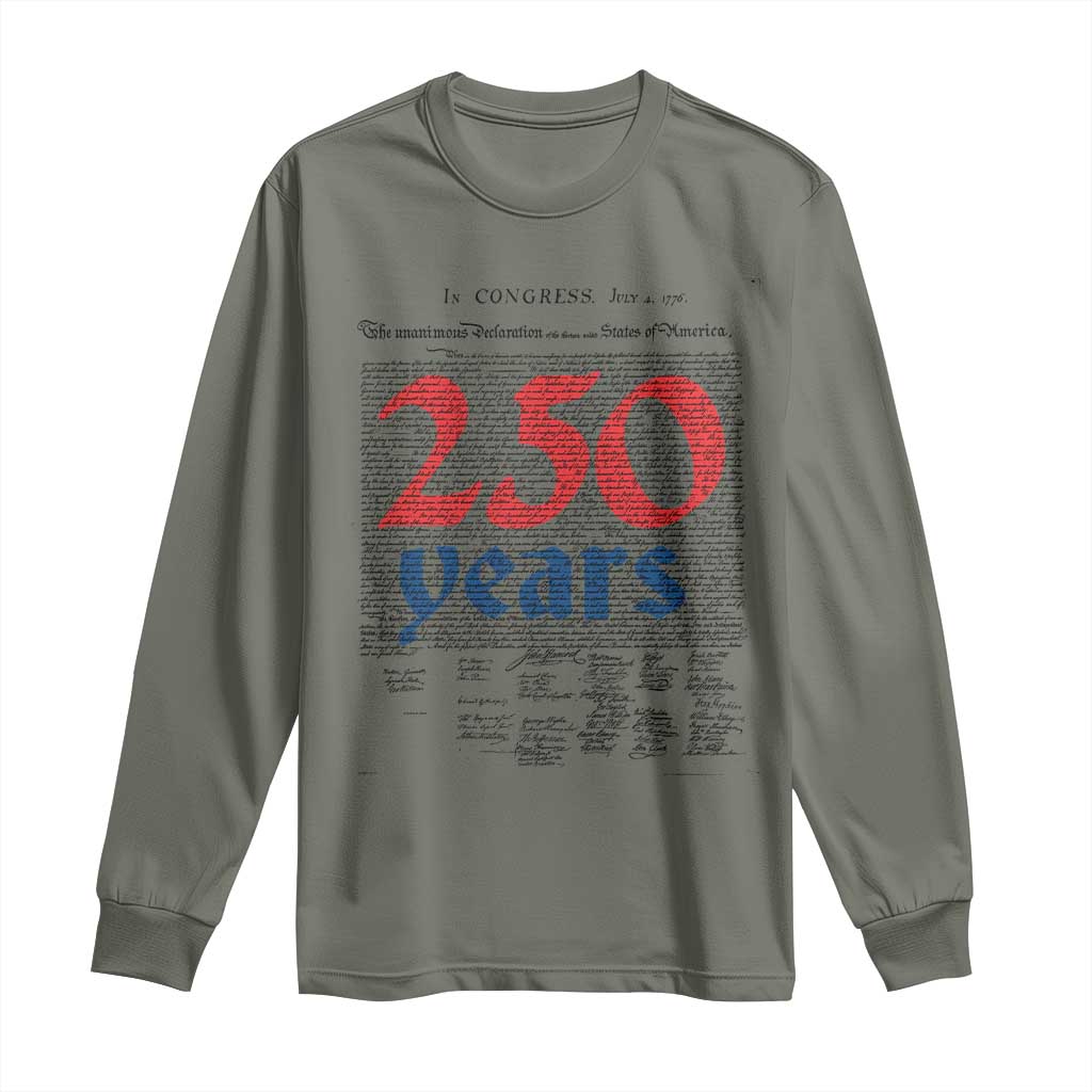 250 Years Declaration of Independence Long Sleeve Shirt Historic Patriotic 1776 to 2026 Semiquincentennial TS02 Military Green Print Your Wear