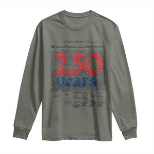 250 Years Declaration of Independence Long Sleeve Shirt Historic Patriotic 1776 to 2026 Semiquincentennial TS02 Military Green Print Your Wear