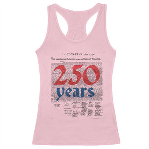 250 Years Declaration of Independence Racerback Tank Top Historic Patriotic 1776 to 2026 Semiquincentennial TS02 Light Pink Print Your Wear