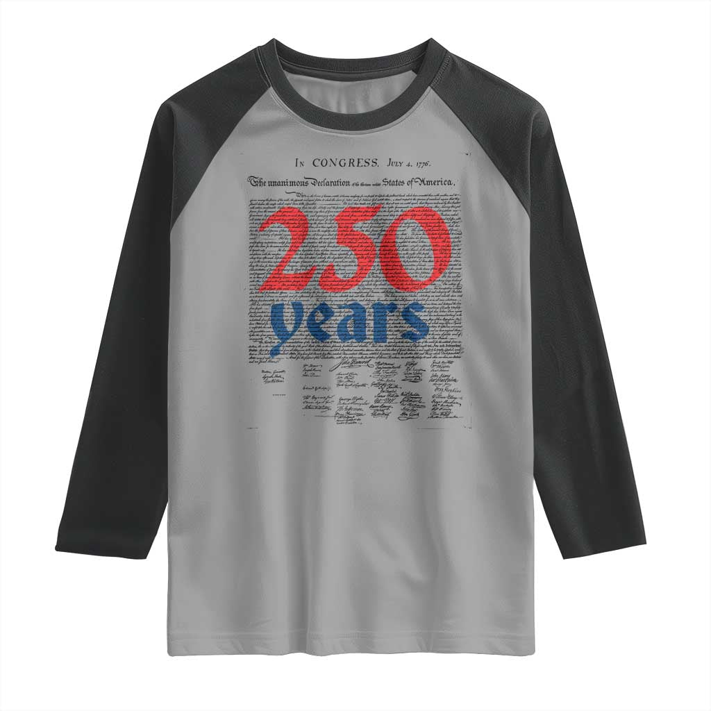 250 Years Declaration of Independence Raglan Shirt Historic Patriotic 1776 to 2026 Semiquincentennial TS02 Sport Gray Black Print Your Wear