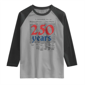 250 Years Declaration of Independence Raglan Shirt Historic Patriotic 1776 to 2026 Semiquincentennial TS02 Sport Gray Black Print Your Wear