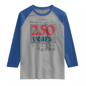 250 Years Declaration of Independence Raglan Shirt Historic Patriotic 1776 to 2026 Semiquincentennial TS02 Sport Gray Royal Print Your Wear