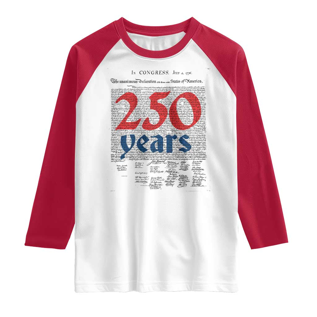 250 Years Declaration of Independence Raglan Shirt Historic Patriotic 1776 to 2026 Semiquincentennial TS02 White Red Print Your Wear