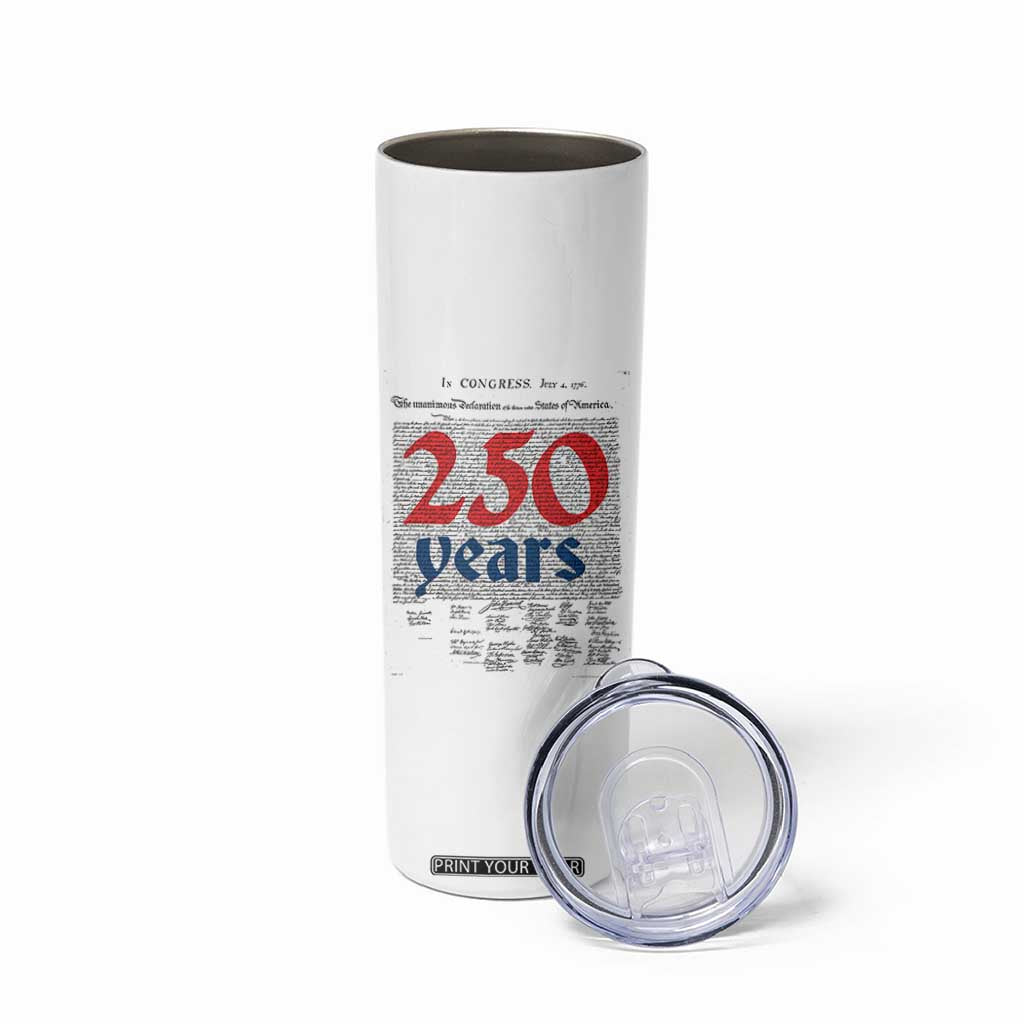 250 Years Declaration of Independence Skinny Tumbler Historic Patriotic 1776 to 2026 Semiquincentennial TS02 Print Your Wear