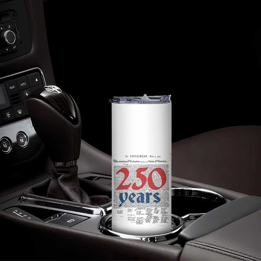 250 Years Declaration of Independence Skinny Tumbler Historic Patriotic 1776 to 2026 Semiquincentennial TS02 Print Your Wear