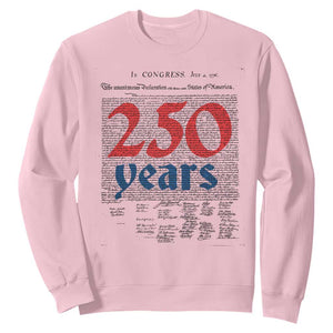 250 Years Declaration of Independence Sweatshirt Historic Patriotic 1776 to 2026 Semiquincentennial TS02 Light Pink Print Your Wear