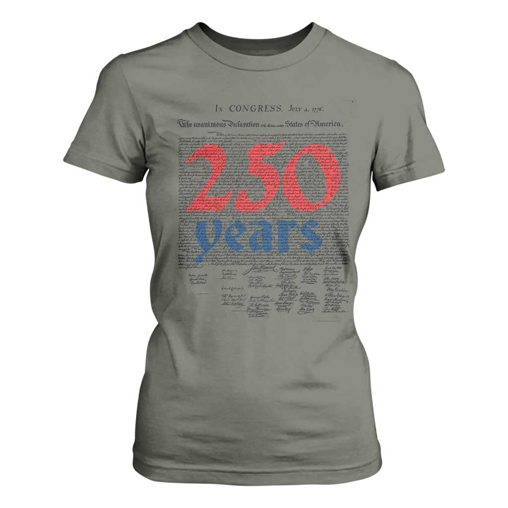 250 Years Declaration of Independence T Shirt For Women Historic Patriotic 1776 to 2026 Semiquincentennial TS02 Military Green Print Your Wear
