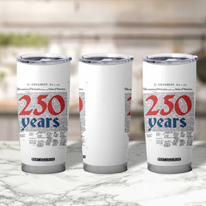 250 Years Declaration of Independence Tumbler Cup Historic Patriotic 1776 to 2026 Semiquincentennial TS02 Print Your Wear