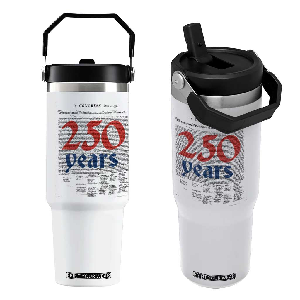 250 Years Declaration of Independence Flip Straw Tumbler Historic Patriotic 1776 to 2026 Semiquincentennial TS02 One Size: 30 oz White Print Your Wear