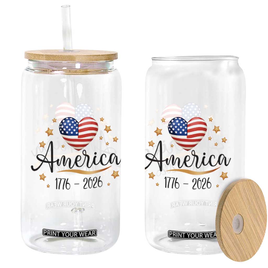 America Heart 250 Years Glass Can US Semiquincentennial Cute Patriotic 1776 to 2026 TS02 Print Your Wear