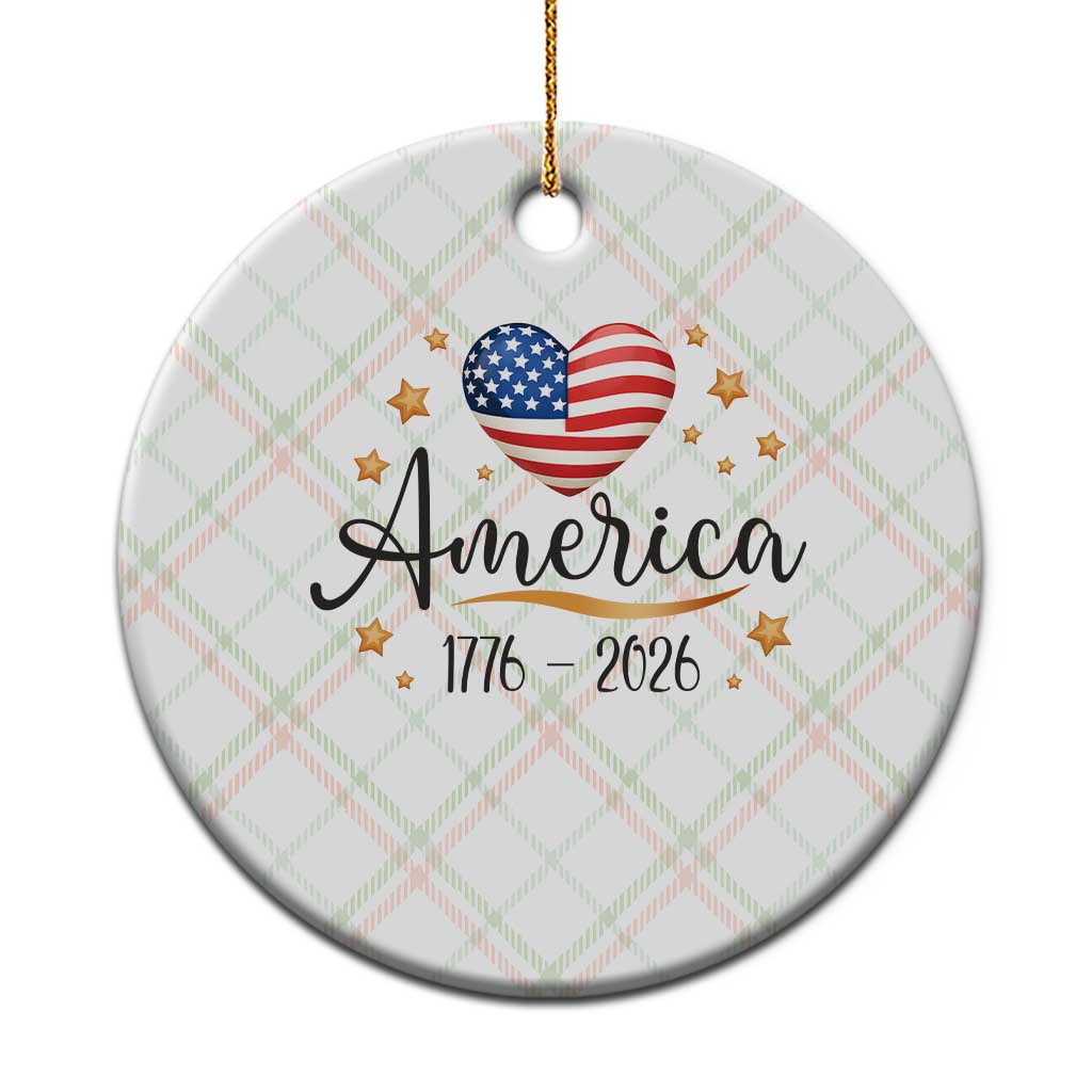 America Heart 250 Years Ceramic Ornament US Semiquincentennial Cute Patriotic 1776 to 2026 TS02 1pc Christmas Plaid Print Your Wear