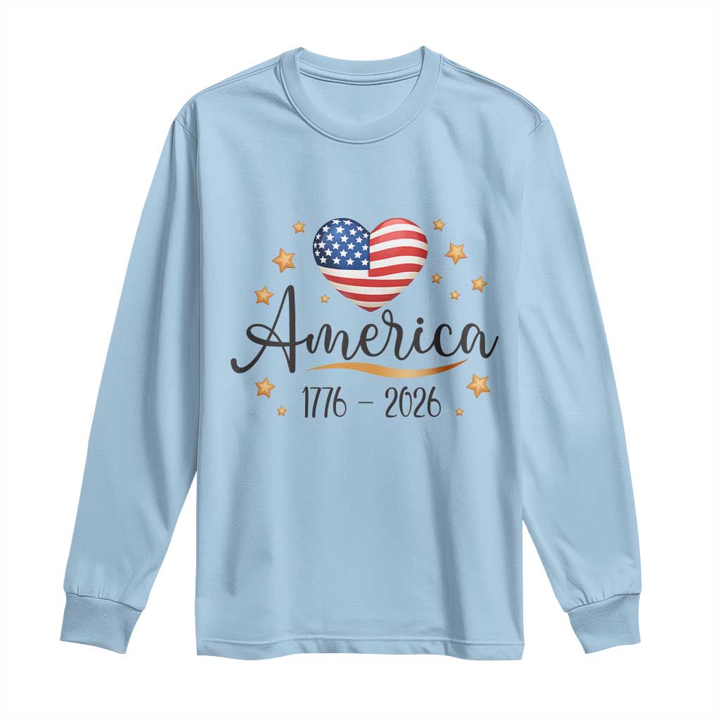 America Heart 250 Years Long Sleeve Shirt US Semiquincentennial Cute Patriotic 1776 to 2026 TS02 Light Blue Print Your Wear