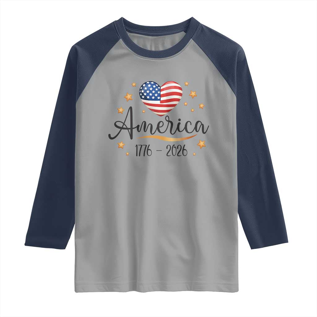 America Heart 250 Years Raglan Shirt US Semiquincentennial Cute Patriotic 1776 to 2026 TS02 Sport Gray Navy Print Your Wear