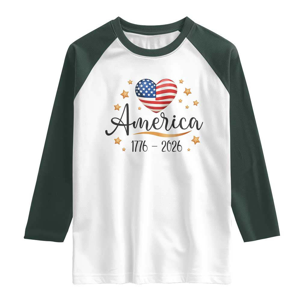 America Heart 250 Years Raglan Shirt US Semiquincentennial Cute Patriotic 1776 to 2026 TS02 White Dark Forest Green Print Your Wear