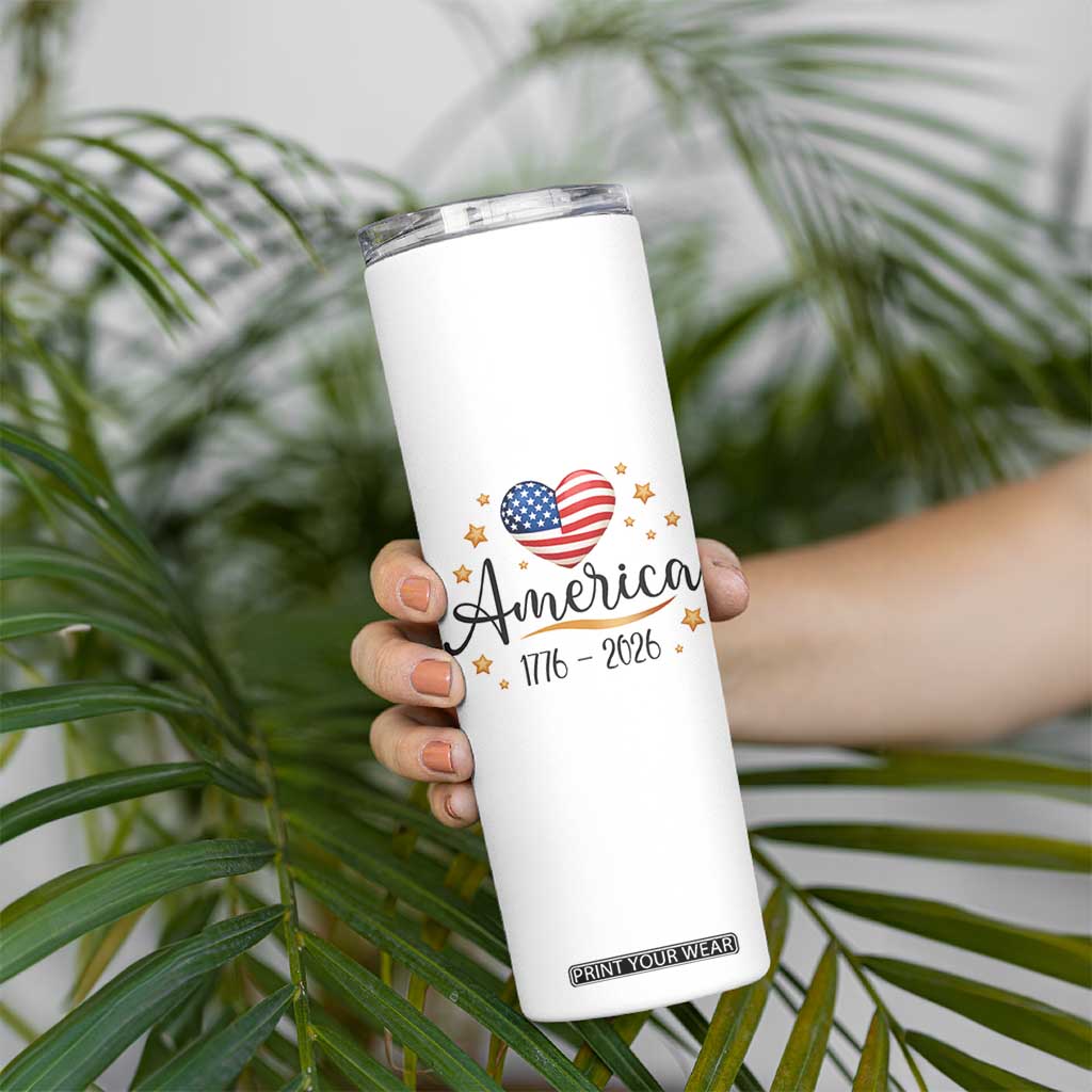 America Heart 250 Years Skinny Tumbler US Semiquincentennial Cute Patriotic 1776 to 2026 TS02 Print Your Wear