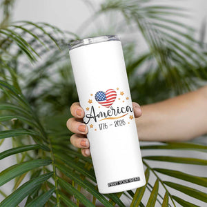 America Heart 250 Years Skinny Tumbler US Semiquincentennial Cute Patriotic 1776 to 2026 TS02 Print Your Wear