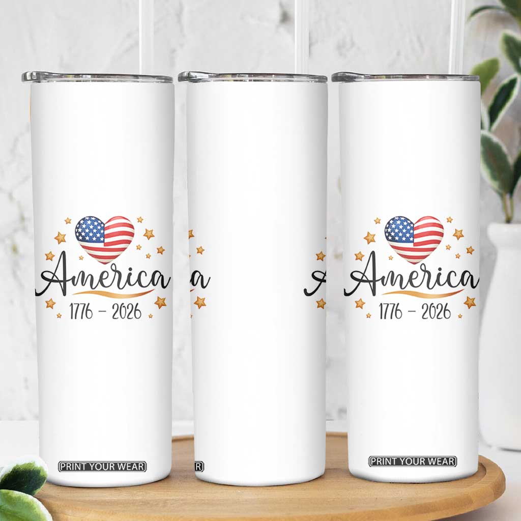 America Heart 250 Years Skinny Tumbler US Semiquincentennial Cute Patriotic 1776 to 2026 TS02 Print Your Wear