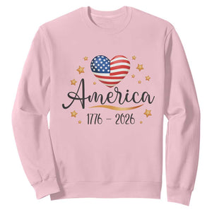 America Heart 250 Years Sweatshirt US Semiquincentennial Cute Patriotic 1776 to 2026 TS02 Light Pink Print Your Wear