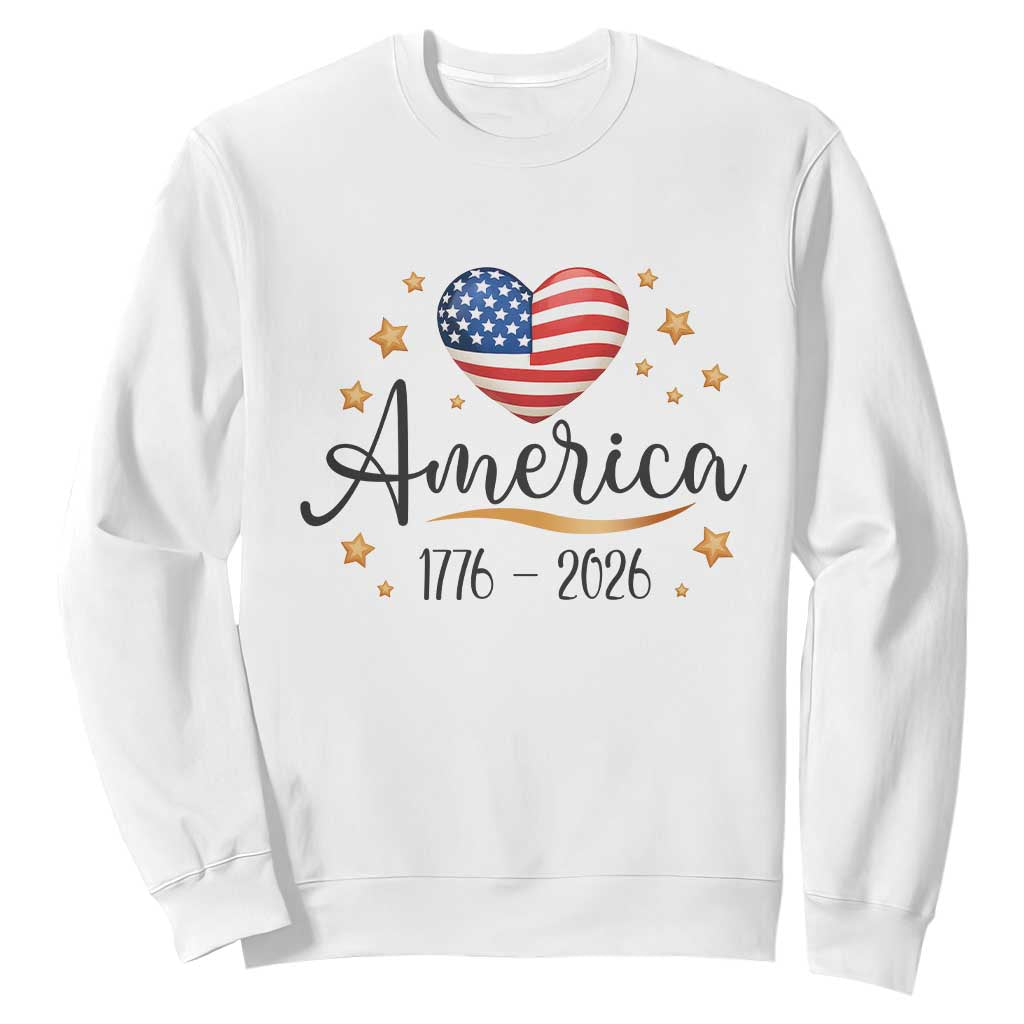 America Heart 250 Years Sweatshirt US Semiquincentennial Cute Patriotic 1776 to 2026 TS02 White Print Your Wear