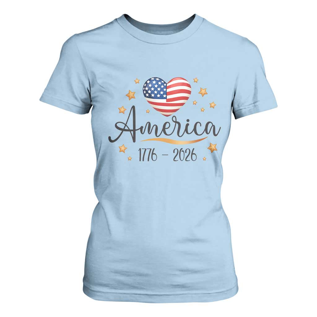 America Heart 250 Years T Shirt For Women US Semiquincentennial Cute Patriotic 1776 to 2026 TS02 Light Blue Print Your Wear
