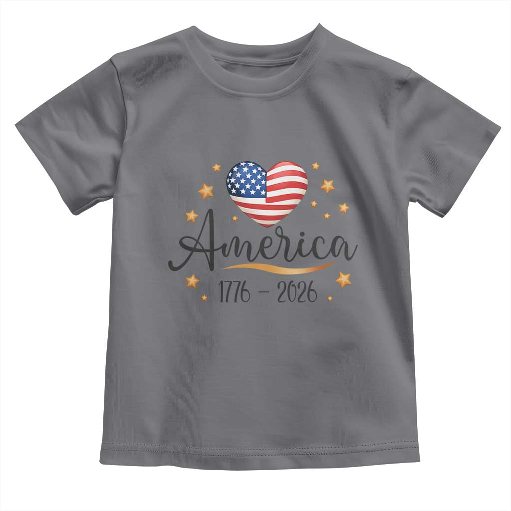 America Heart 250 Years Toddler T Shirt US Semiquincentennial Cute Patriotic 1776 to 2026 TS02 Charcoal Print Your Wear