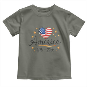 America Heart 250 Years Toddler T Shirt US Semiquincentennial Cute Patriotic 1776 to 2026 TS02 Military Green Print Your Wear