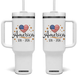 America Heart 250 Years Tumbler With Handle US Semiquincentennial Cute Patriotic 1776 to 2026 TS02 One Size: 40 oz White Print Your Wear