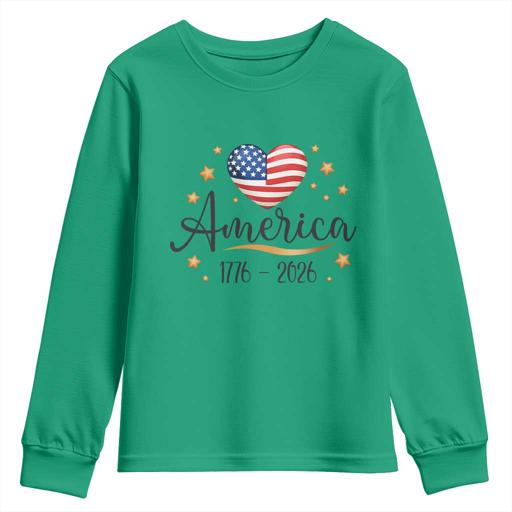 America Heart 250 Years Youth Sweatshirt US Semiquincentennial Cute Patriotic 1776 to 2026 TS02 Irish Green Print Your Wear