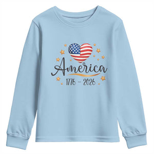 America Heart 250 Years Youth Sweatshirt US Semiquincentennial Cute Patriotic 1776 to 2026 TS02 Light Blue Print Your Wear