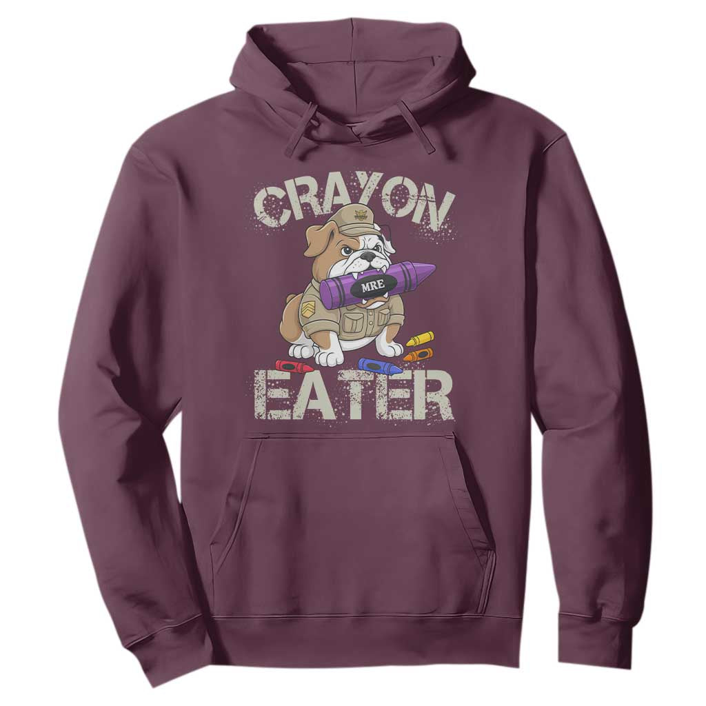 Crayon Eater Bulldog Hoodie Funny Military Gift with Combat Pup and MRE Crayon TS02 Maroon Print Your Wear