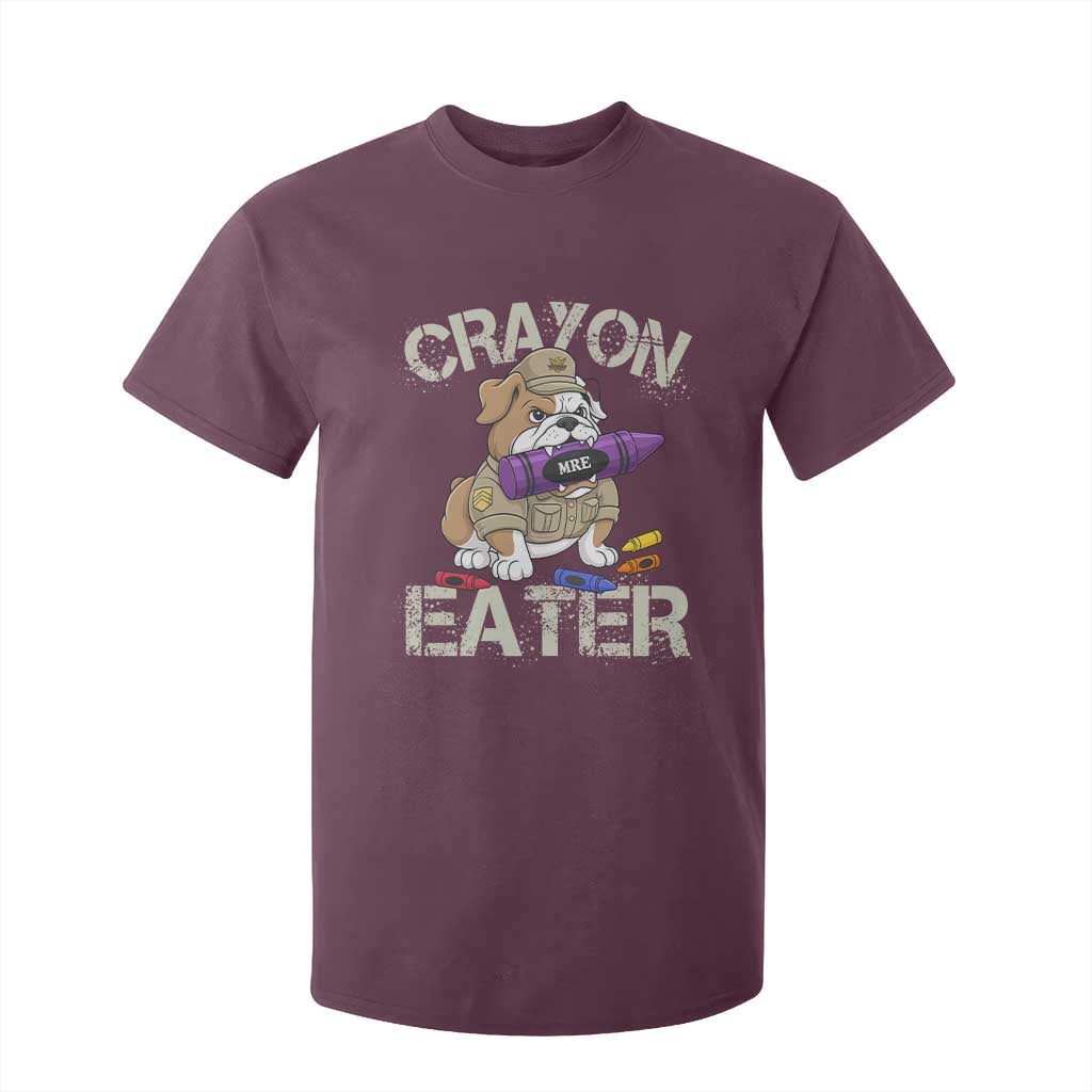 Crayon Eater Bulldog T Shirt For Kid Funny Military Gift with Combat Pup and MRE Crayon TS02 Maroon Print Your Wear