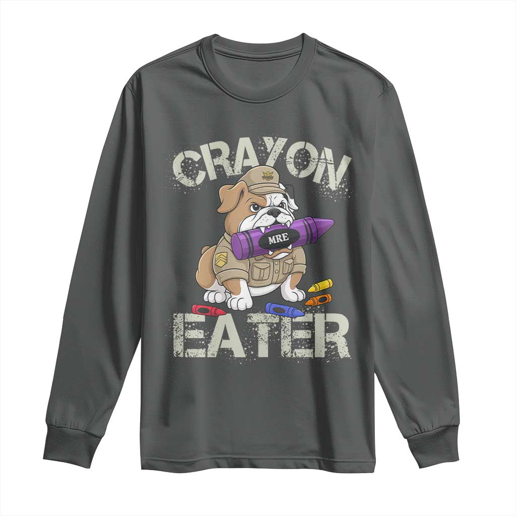 Crayon Eater Bulldog Long Sleeve Shirt Funny Military Gift with Combat Pup and MRE Crayon TS02 Dark Heather Print Your Wear