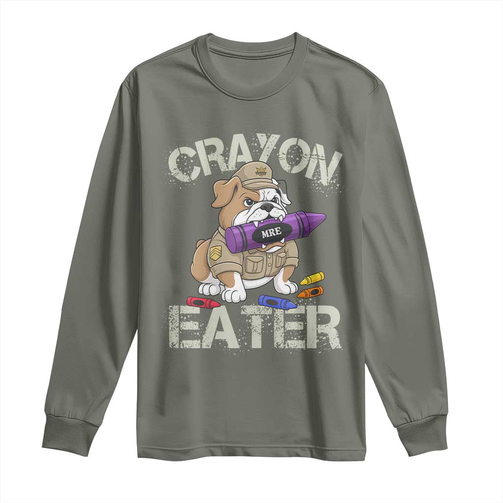 Crayon Eater Bulldog Long Sleeve Shirt Funny Military Gift with Combat Pup and MRE Crayon TS02 Military Green Print Your Wear