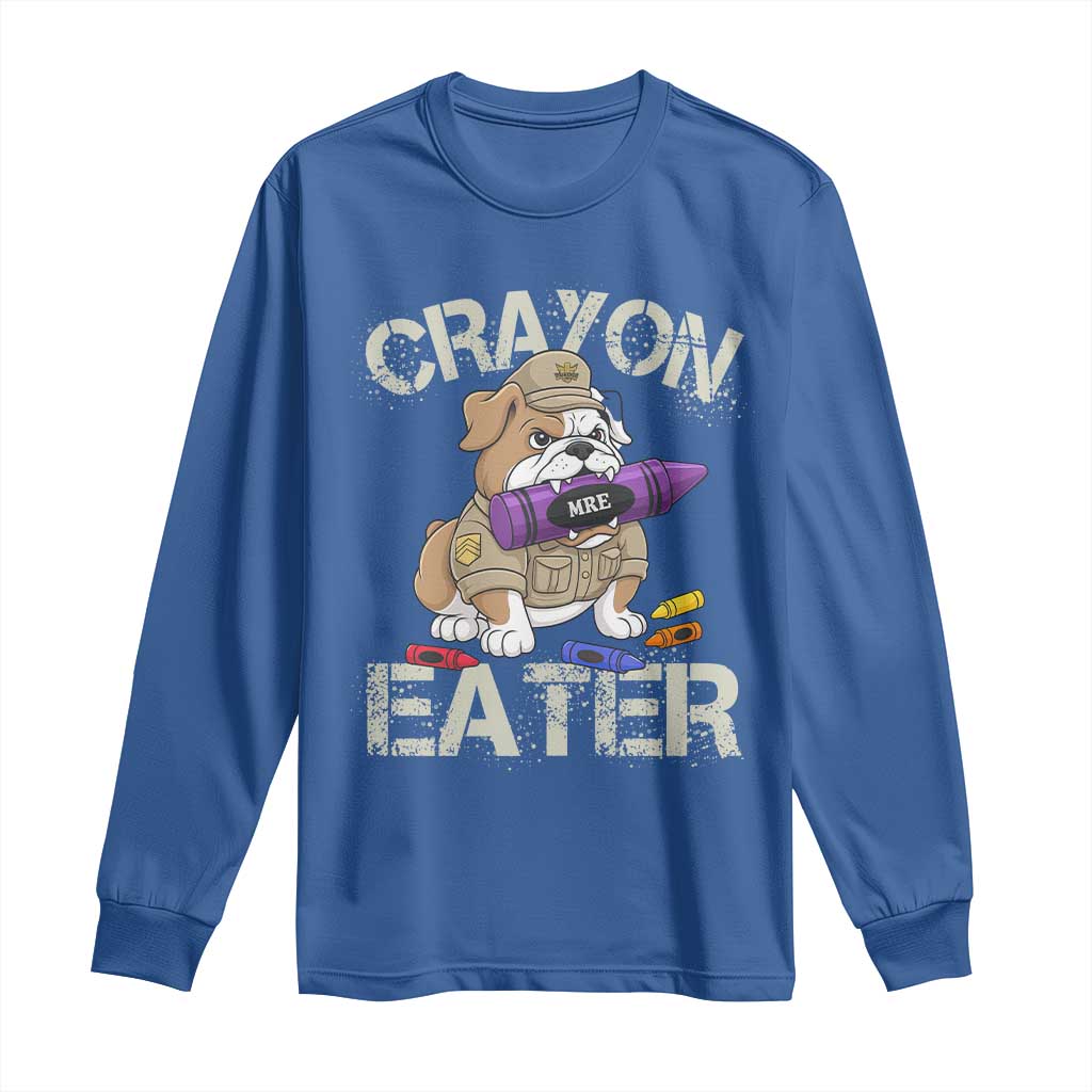 Crayon Eater Bulldog Long Sleeve Shirt Funny Military Gift with Combat Pup and MRE Crayon TS02 Royal Blue Print Your Wear