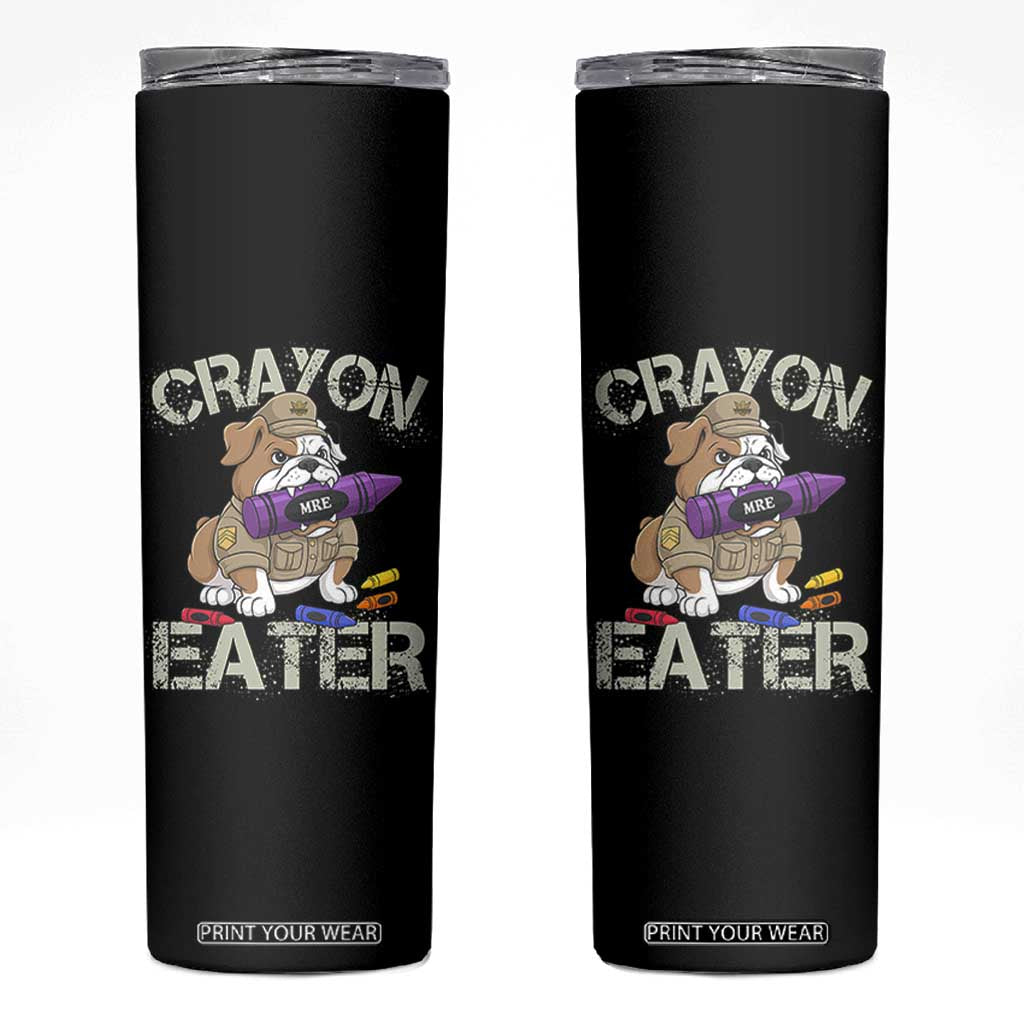 Crayon Eater Bulldog Skinny Tumbler Funny Military Gift with Combat Pup and MRE Crayon TS02 Black Print Your Wear