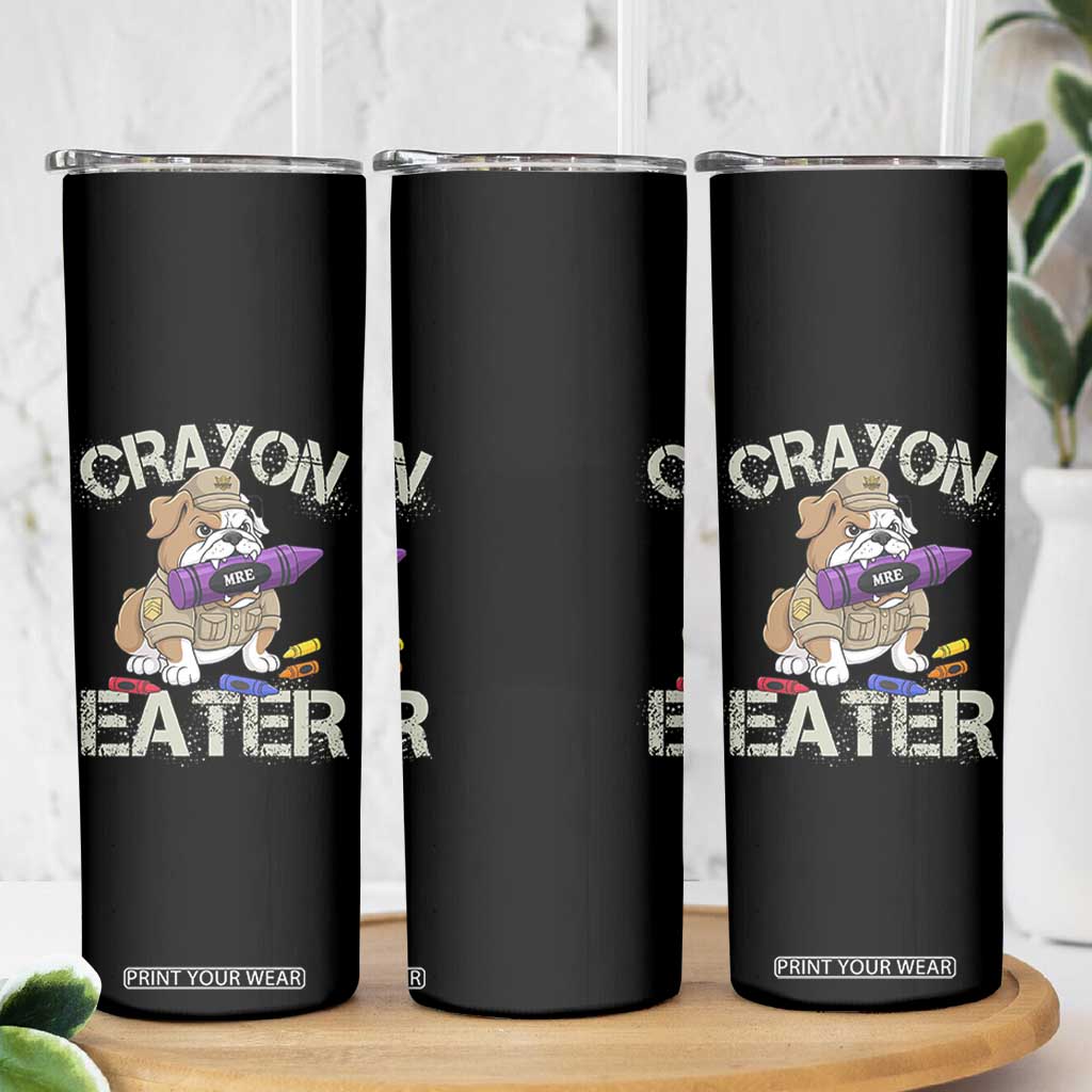 Crayon Eater Bulldog Skinny Tumbler Funny Military Gift with Combat Pup and MRE Crayon TS02 Print Your Wear