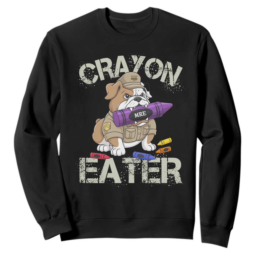 Crayon Eater Bulldog Sweatshirt Funny Military Gift with Combat Pup and MRE Crayon TS02 Black Print Your Wear