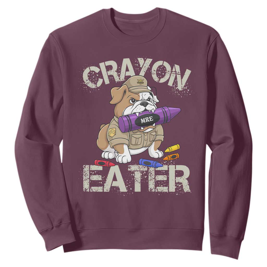 Crayon Eater Bulldog Sweatshirt Funny Military Gift with Combat Pup and MRE Crayon TS02 Maroon Print Your Wear