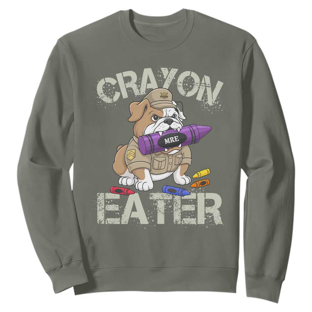 Crayon Eater Bulldog Sweatshirt Funny Military Gift with Combat Pup and MRE Crayon TS02 Military Green Print Your Wear